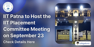 IIT Patna to Host the IIT Placement Committee Meeting on September 23; Check Details Here